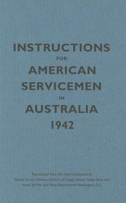 Instructions for American Servicemen in Australia, 1942