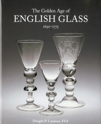 Golden Age of English Glass 1650-1775