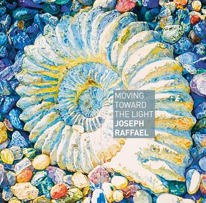 Moving Towards the Light: Joseph Raffael