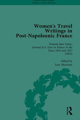 Women''s Travel Writings in Post-Napoleonic France, Part I