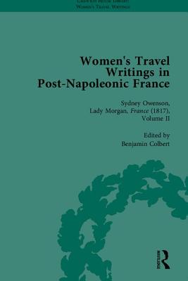 Women''s Travel Writings in Post-Napoleonic France, Part II