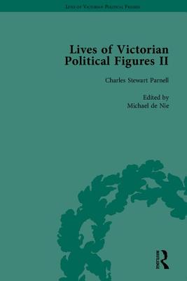 Lives of Victorian Political Figures II
