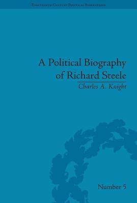 A Political Biography of Richard Steele