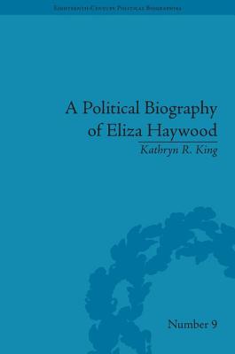 A Political Biography of Eliza Haywood