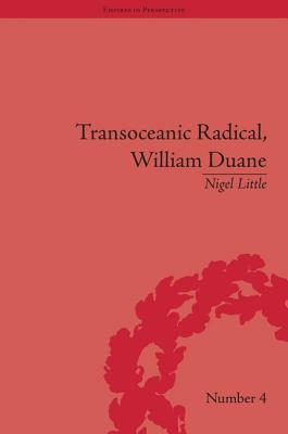 Transoceanic Radical: William Duane