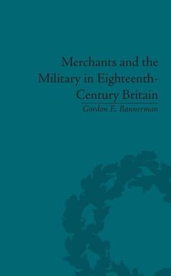 Merchants and the Military in Eighteenth-Century Britain