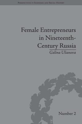 Female Entrepreneurs in Nineteenth-Century Russia