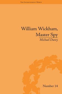 William Wickham, Master Spy