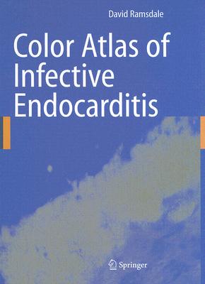 Color Atlas of Infective Endocarditis