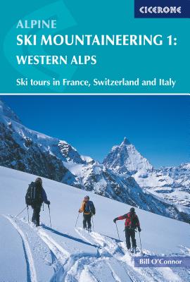 Alpine Ski Mountaineering Vol 1 - Western Alps