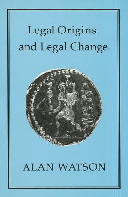 LEGAL ORIGINS AND LEGAL CHANGE