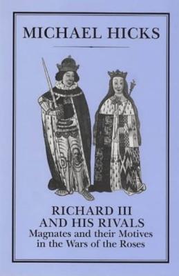 Richard III and his Rivals