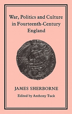 War, Politics and Culture in 14th-Century England