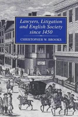 Lawyers, Litigation & English Society Since 1450