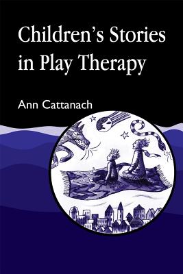 Children''s Stories in Play Therapy