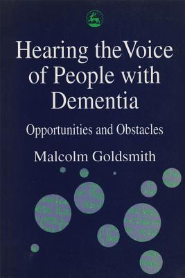 Hearing the Voice of People with Dementia