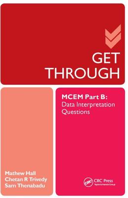 Get Through MCEM Part B: Data Interpretation Questions