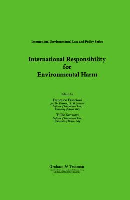 International Responsibility for Environmental Harm