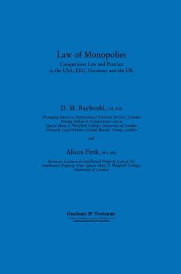 Law of Monopolies:Competition Law and Practice in the U. S. A., E. E. C., Germany and the U. K.