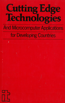 Cutting Edge Technologies and Microcomputer Applications for Developing Countries