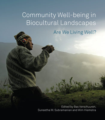 Community Well-being in Biocultural Landscapes