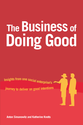 The Business of Doing Good