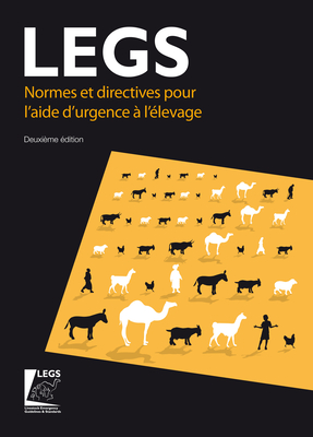 Normes et directives pour l'aide d'urgence a l'elevage (LEGS) 2nd edition