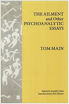 The Ailment and Other Psychoanalytic Essays