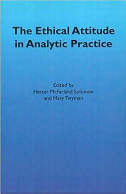 The Ethical Attitude in Analytic Practice