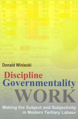 Discipline and Governmentality at Work