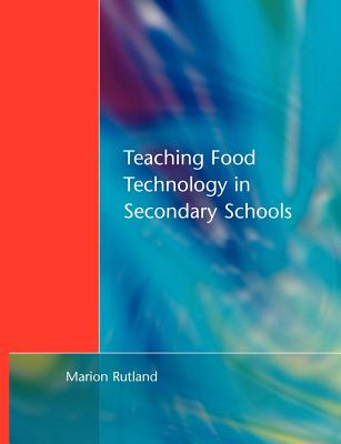 Teaching Food Technology in Secondary School