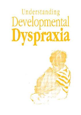 Understanding Developmental Dyspraxia