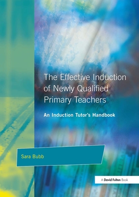 The Effective Induction of Newly Qualified Primary Teachers