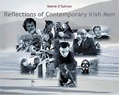 Reflections of Contemporary Irish Men