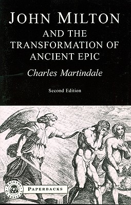 Milton and the Transformation of Ancient Epic