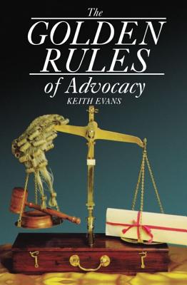 The Golden Rules of Advocacy