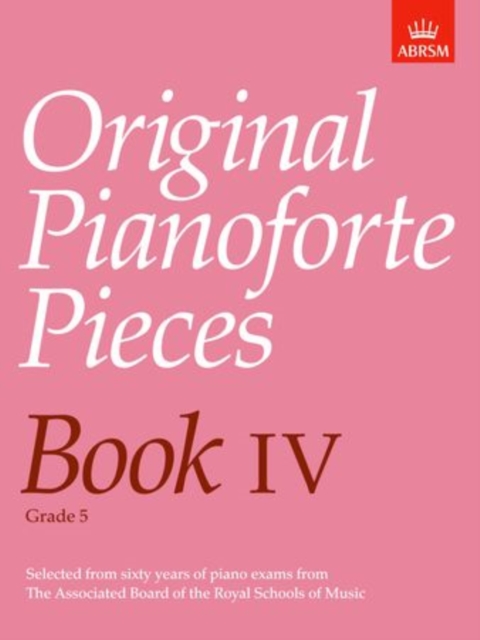 Original Pianoforte Pieces, Book IV