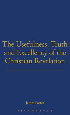 Usefulness, Truth, And Excellency