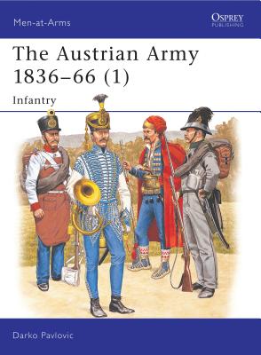 The Austrian Army 1836-66 (1)