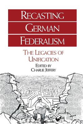 Recasting German Federalism