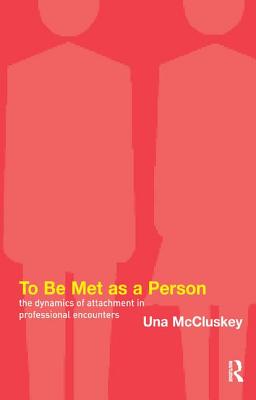 To Be Met As A Person