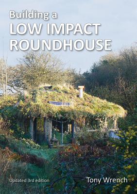 Building a Low Impact Roundhouse