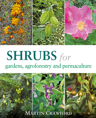 Shrubs for Gardens, Agroforestry and Permaculture