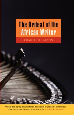 The Ordeal of the African Writer