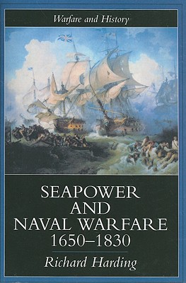 Seapower and Naval Warfare, 1650-1830