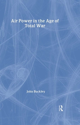 Air Power in the Age of Total War