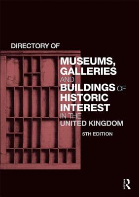 Directory of Museums, Galleries and Buildings of Historic Interest in the United Kingdom