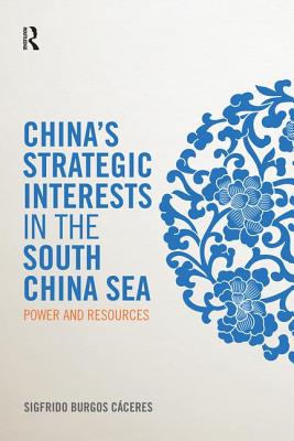 China's Strategic Interests in the South China Sea