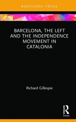 Barcelona, the Left and the Independence Movement in Catalonia