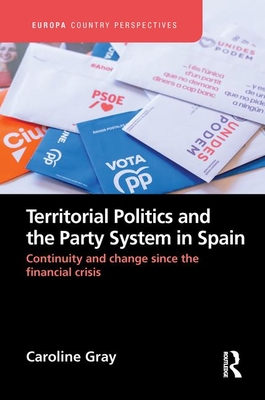 Territorial Politics and the Party System in Spain: